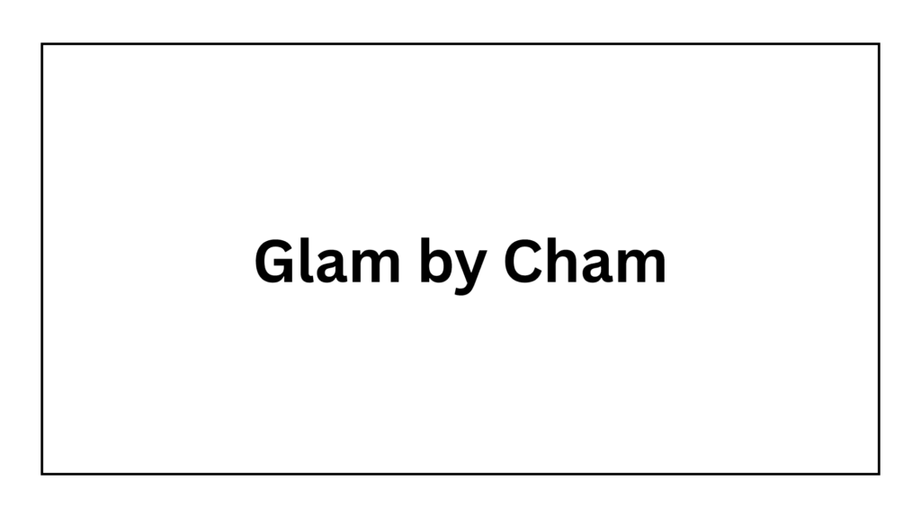 glam-by-cham-llc