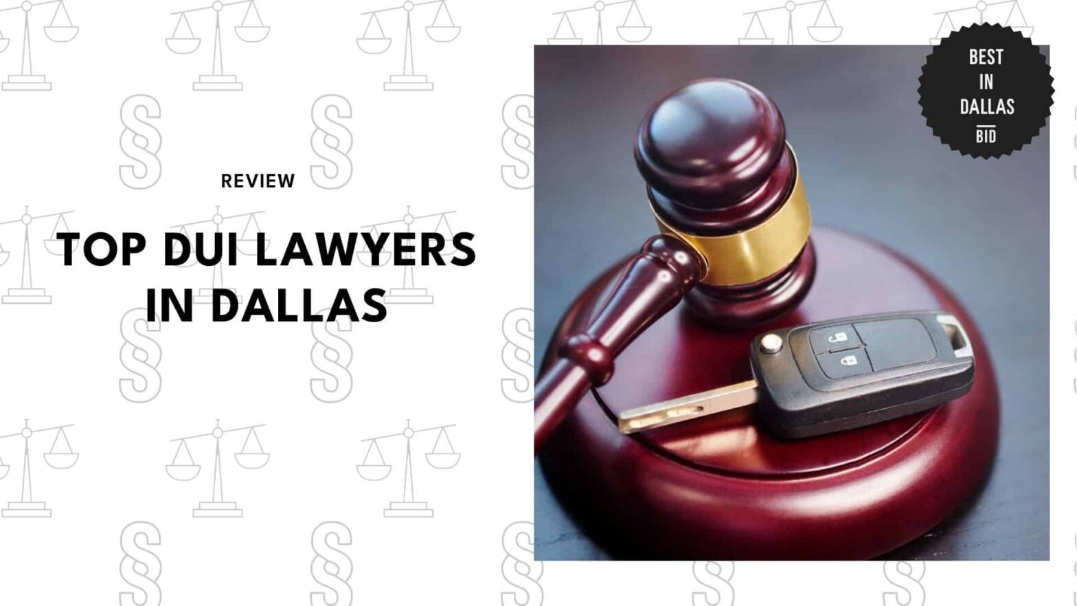 5 Dallas DUI Lawyers Who’ll Walk You Right Out Scot-Free [2026]