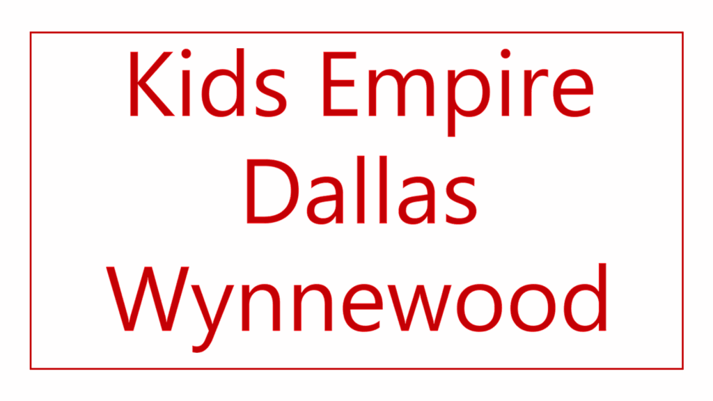 kids-empire-dallas-wynnewood