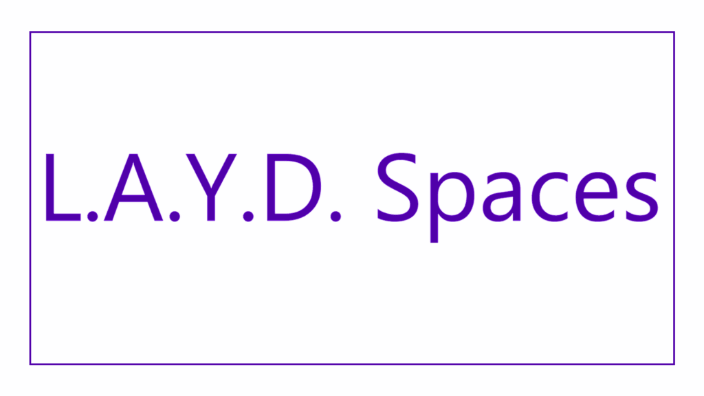 l-a-y-d-spaces