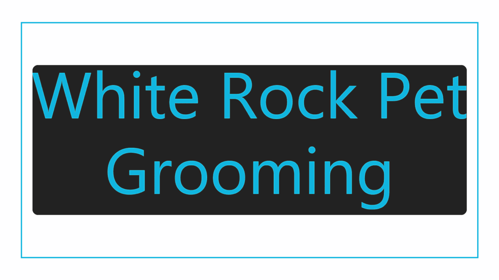 white-rock-pet-grooming