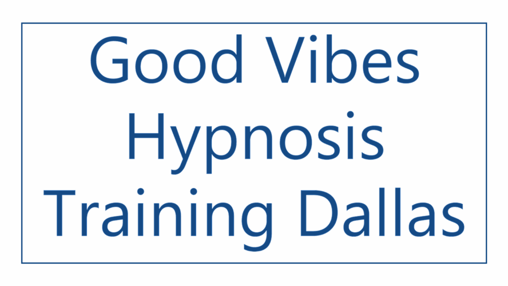 good-vibes-hypnosis-training-dallas