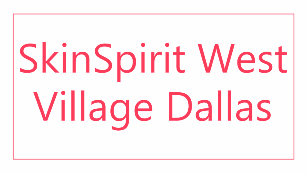 skinspirit-west-village-dallas
